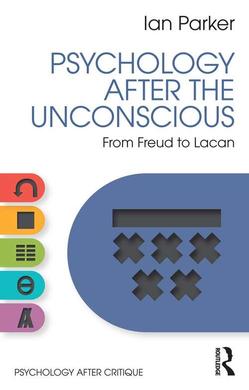 Book cover of Psychology After the Unconscious: From Freud to Lacan (Psychology After Critique)
