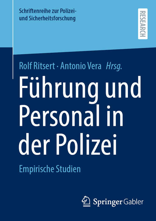 Book cover of Führung und Personal in der Polizei: Empirische Studien (Schriftenreihe zur Polizei- und Sicherheitsforschung)