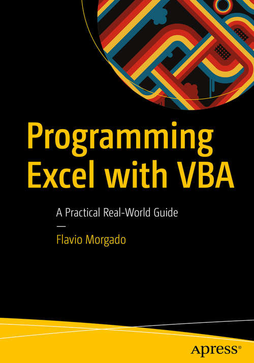 Book cover of Programming Excel with VBA: A Practical Real-World Guide (1st ed.)