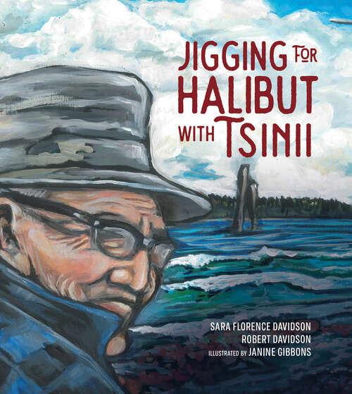 Book cover of Jigging for Halibut With Tsinii (Sk'ad'a Stories Series #1)