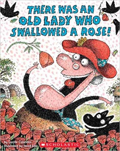 Book cover of There Was an Old Lady Who Swallowed a Rose!