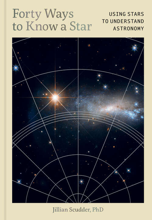 Book cover of Forty Ways to Know a Star: Using Stars to Understand Astronomy