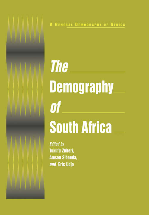 Book cover of The Demography of South Africa (A\general Demography Of Africa Ser.)