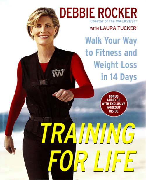 Book cover of Training for Life: Walk Your Way to Fitness and Weight Loss in 14 Days
