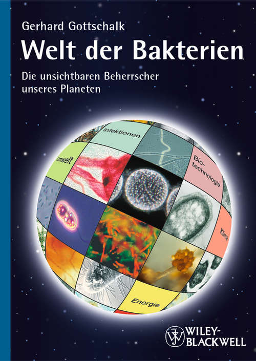 Book cover of Welt der Bakterien: Die unsichtbaren Beherrscher unseres Planeten