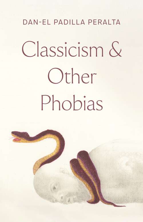 Book cover of Classicism and Other Phobias