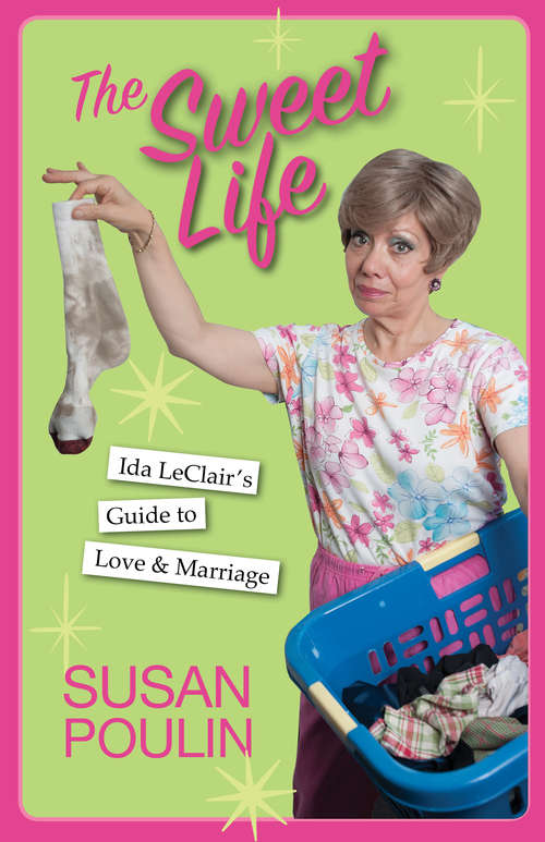 The Sweet Life: Ida Leclair's Guide To Love And Marriage
