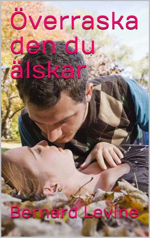 Book cover of Överraska den du älskar