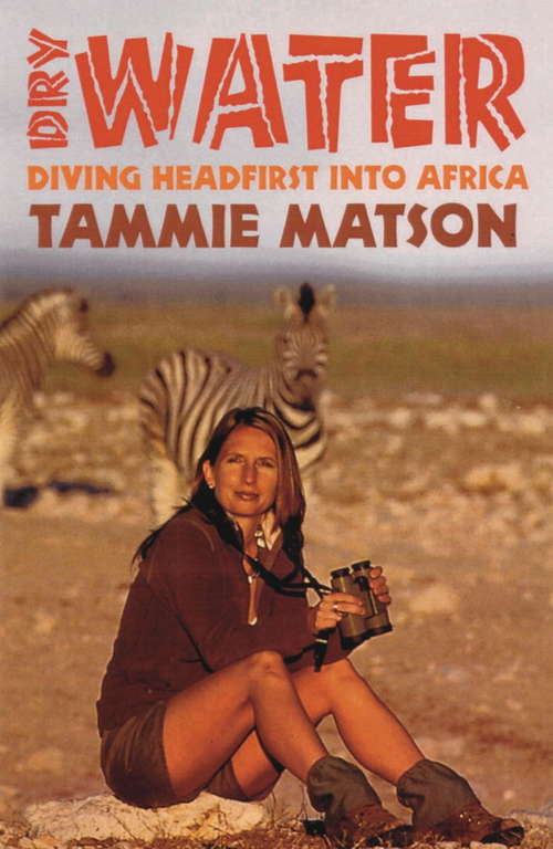 Book cover of Dry Water: Diving Headfirst into Africa
