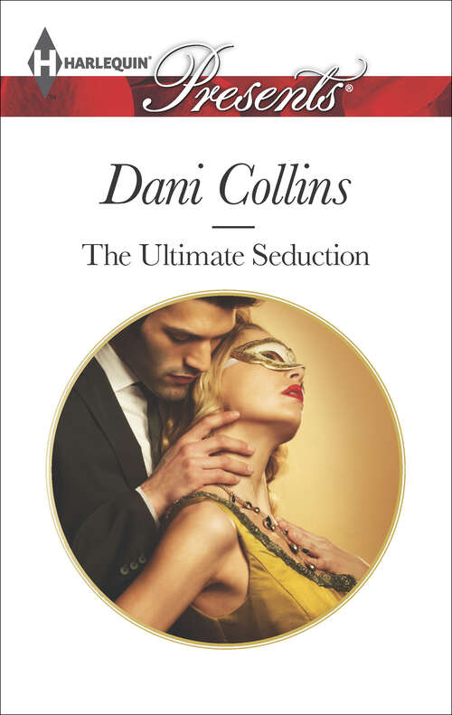 Book cover of The Ultimate Seduction: Zarif's Convenient Queen Undone By The Sultan's Touch The Argentinian's Demand The Ultimate Seduction (Original) (The\21st Century Gentleman's Club Ser. #2)