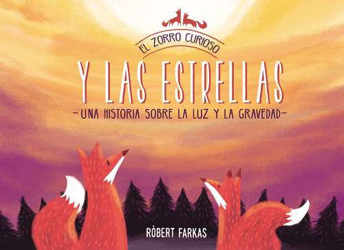 Book cover of El zorro curioso y las estrellas (El zorro Curioso)