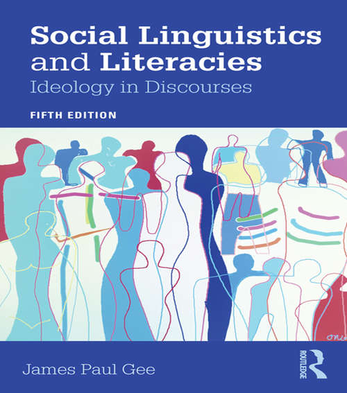 Book cover of Social Linguistics and Literacies: Ideology in Discourses