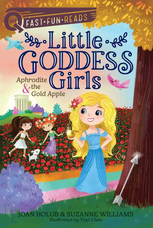 Book cover of Aphrodite & the Gold Apple: Little Goddess Girls 3 (QUIX)