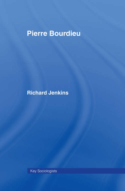 Book cover of Pierre Bourdieu (2) (Key Sociologists)