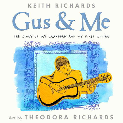 Gus and Me: The Story Of My Granddad And My First Guitar