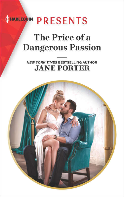 Book cover of The Price of a Dangerous Passion: The Price Of A Dangerous Passion / Promoted To His Princess (Original) (Mills And Boon Modern Ser.)
