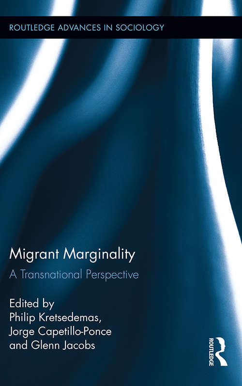 Migrant Marginality: A Transnational Perspective (Routledge Advances in Sociology #98)