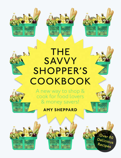 Book cover of The Savvy Shopper’s Cookbook