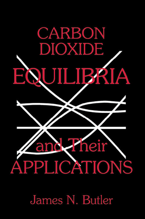 Cover image of Carbon Dioxide Equilibria and Their Applications