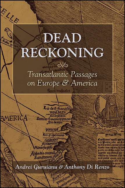 Book cover of Dead Reckoning: Transatlantic Passages on Europe and America (Excelsior Editions)