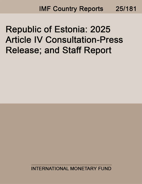 Book cover of Republic of Estonia: 2025 Article IV Consultation-Press Release; and Staff Report