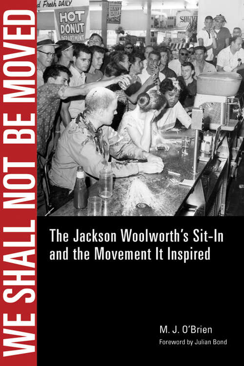 Book cover of We Shall Not Be Moved: The Jackson Woolworth's Sit-In and the Movement It Inspired (EPUB Single)