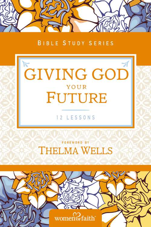Book cover of Giving God Your Future