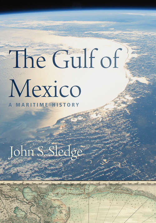 Book cover of The Gulf of Mexico: A Maritime History