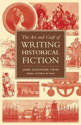 Book cover of The Art and Craft of Writing Historical Fiction