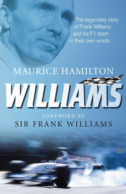 Book cover of Williams: The legendary story of Frank Williams and his F1 team in their own words