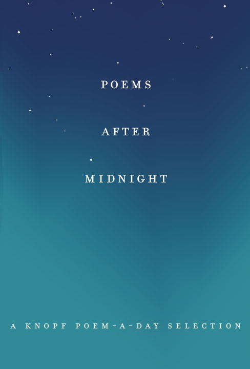 Book cover of Poems After Midnight: A Knopf Poem-a-Day Selection