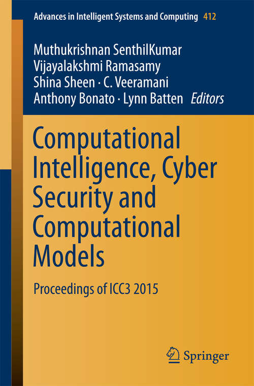 Computational Intelligence, Cyber Security and Computational Models: Proceedings of ICC3 2015 (Advances in Intelligent Systems and Computing #412)