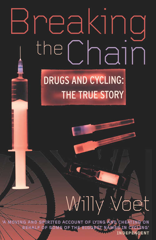 Book cover of Breaking The Chain: Drugs and Cycling - The True Story