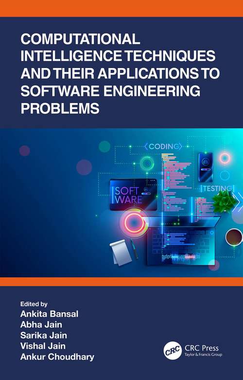 Computational Intelligence Techniques and Their Applications to Software Engineering Problems (Computational Intelligence Techniques)