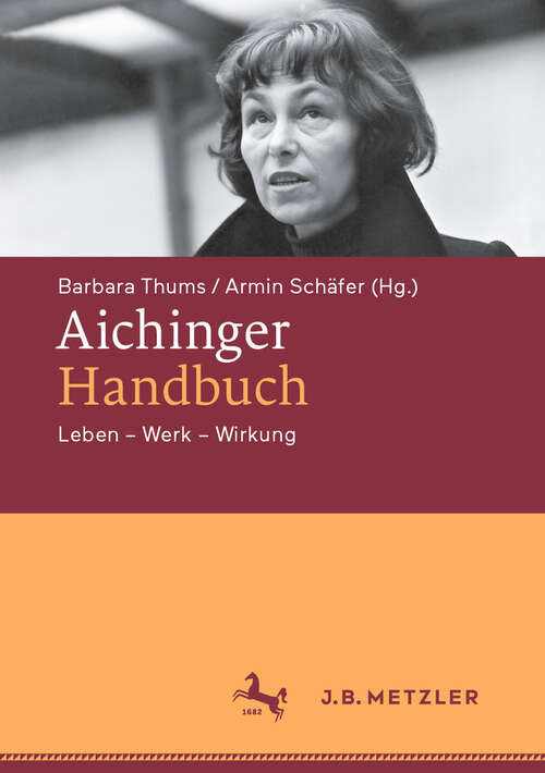 Book cover of Aichinger-Handbuch: Leben – Werk – Wirkung