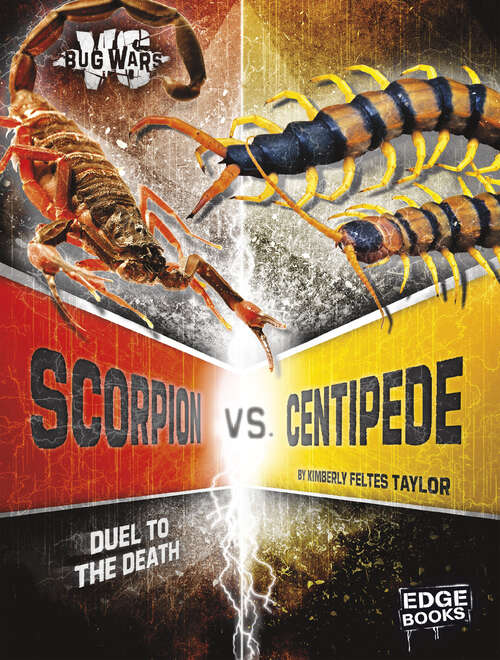 Book cover of Scorpion vs. Centipede: Duel To The Death (Bug Wars Ser.)