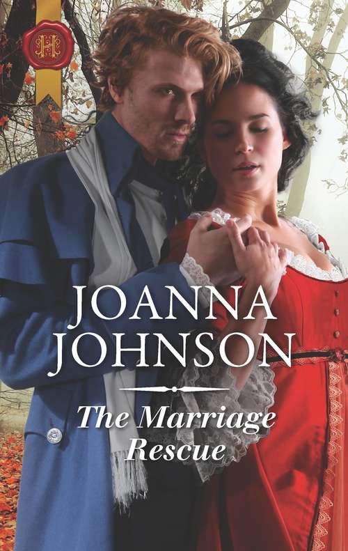 The Marriage Rescue (Harlequin Historical Ser. #Vol. 592)