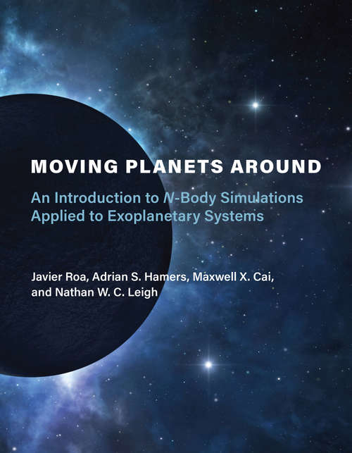 Moving Planets Around: An Introduction to N-Body Simulations Applied to Exoplanetary Systems