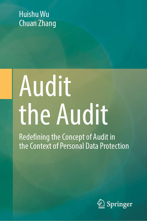 Book cover of Audit the Audit: Redefining the Concept of Audit in the Context of Personal Data Protection