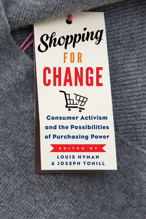 Book cover of Shopping for Change: Consumer Activism and the Possibilities of Purchasing Power (G - Reference, Information and Interdisciplinary Subjects)