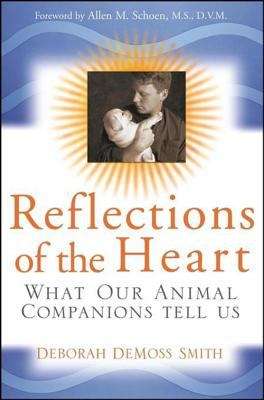 Book cover of Reflections of the Heart: What Our Animal Companions Tell Us