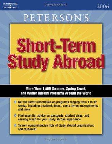 Book cover of Peterson's Short-Term Study Abroad 2006