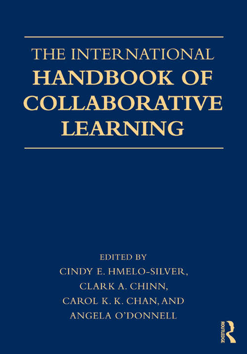 The International Handbook of Collaborative Learning (Educational Psychology Handbook)