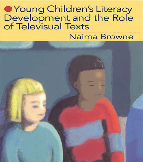 Book cover of Young Children's Literacy Development and the Role of Televisual Texts