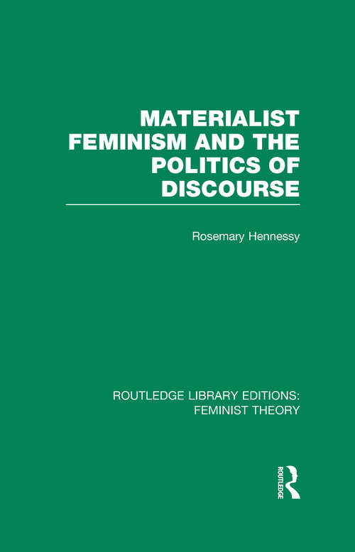 Book cover of Materialist Feminism and the Politics of Discourse (Routledge Library Editions: Feminist Theory)