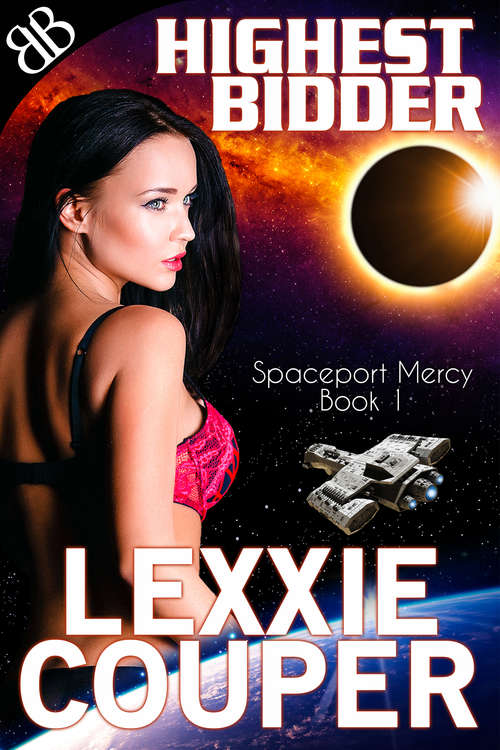 Book cover of Highest Bidder (Spaceport Mercy Ser. #1)