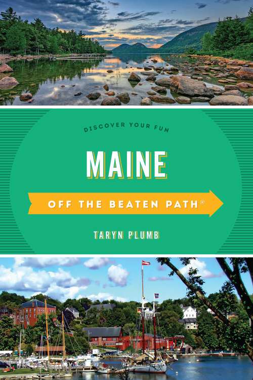 Book cover of Maine Off the Beaten Path®: Discover Your Fun (10th Edition) (Off the Beaten Path Series)