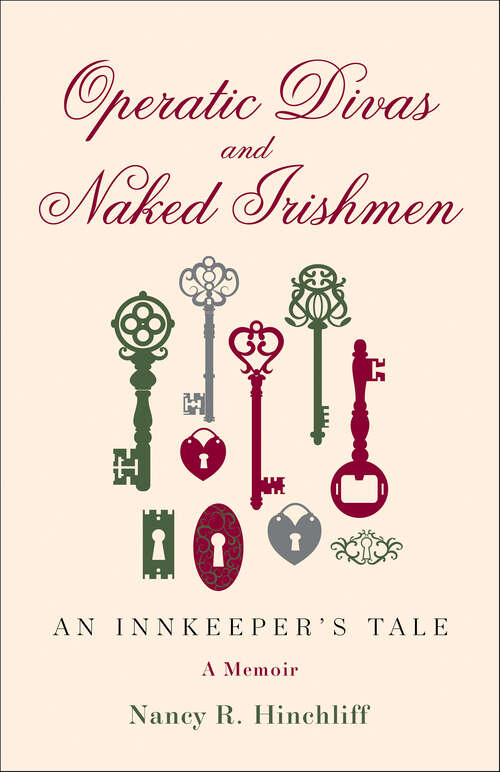 Book cover of Operatic Divas and Naked Irishmen: An Innkeeper's Tale