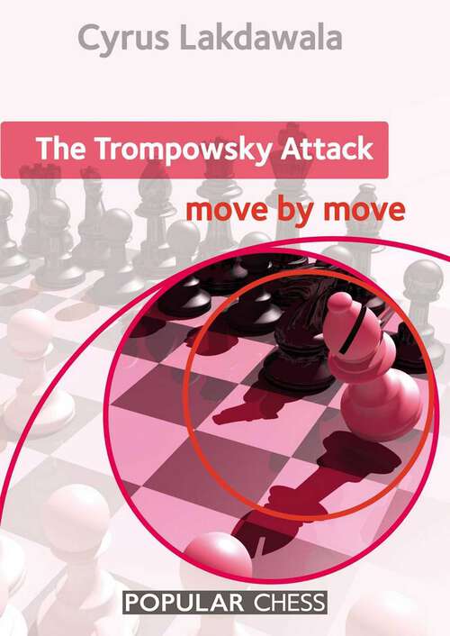 Book cover of The Trompowsky Attack: Move by Move