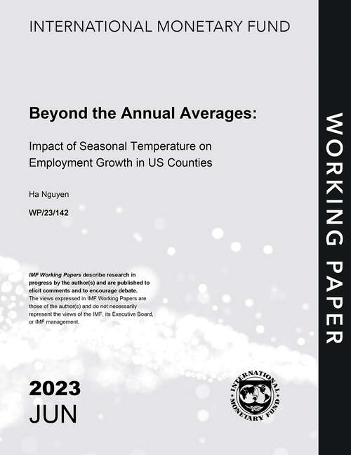 Book cover of Beyond the Annual Averages: Impact of Seasonal Temperature on Employment Growth in US Counties